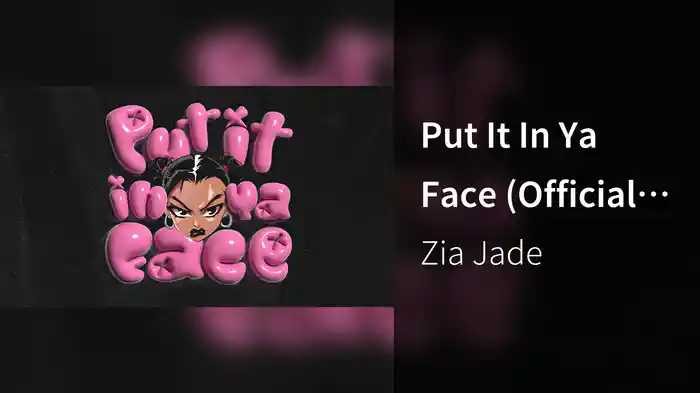 Put It In Ya Face (Official Visualiser)