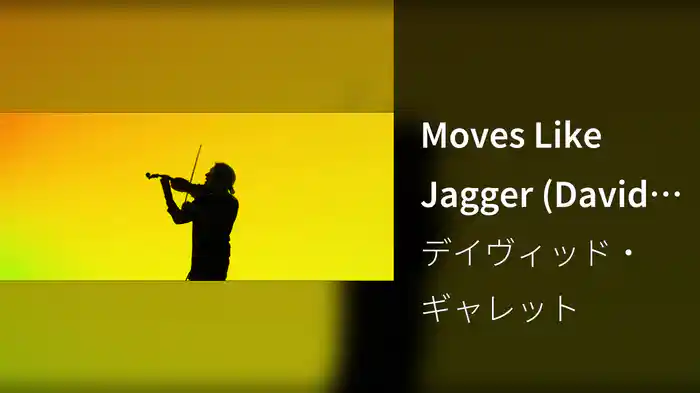 Moves Like Jagger (David Garrett Edition / Millennium Symphony Silhouette)