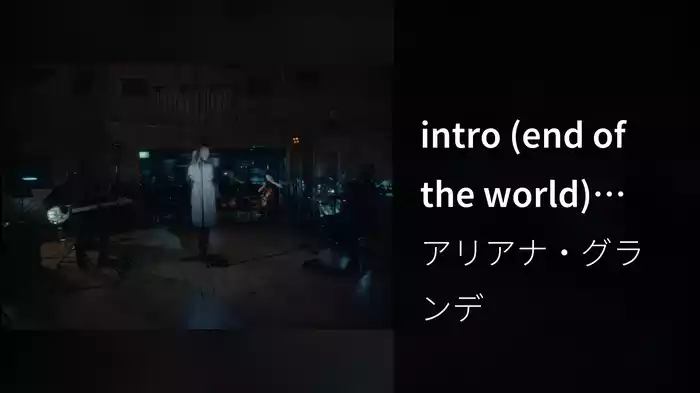 intro (end of the world) (live version)