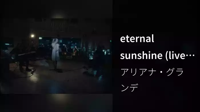eternal sunshine (live version)