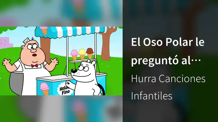 El Oso Polar le preguntó al Heladero