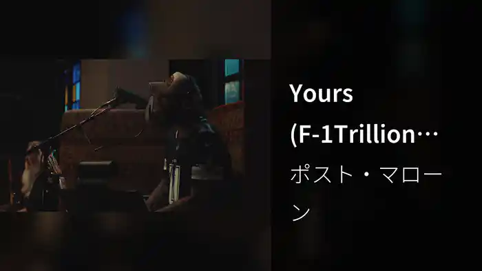 Yours (F-1Trillion Album Livestream)