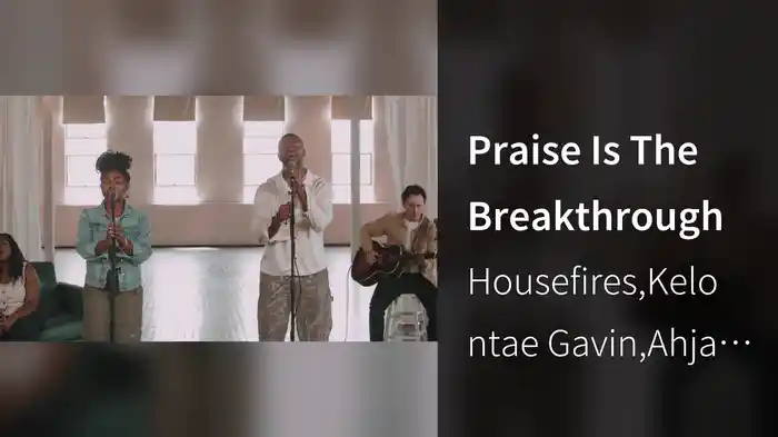 Praise Is The Breakthrough