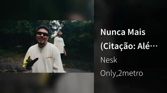 Nunca Mais (Citação: Além Do Rio Azul)