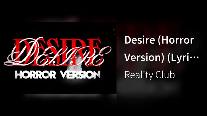 Desire (Horror Version) (Lyric Video)