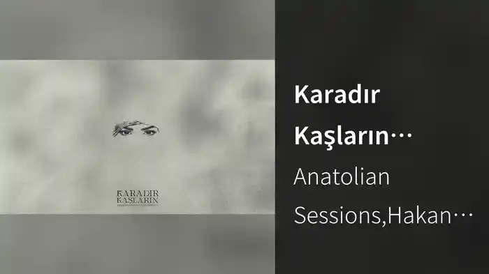 Karadır Kaşların (Visualiser)