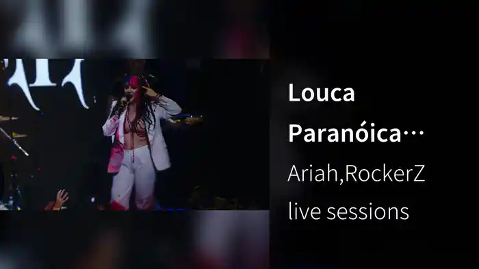 Louca Paranóica Possessiva (Ao Vivo Em São Paulo / 2024)