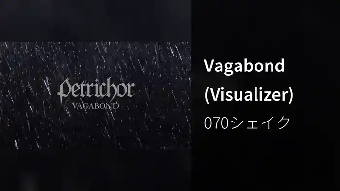 Vagabond (Visualizer)