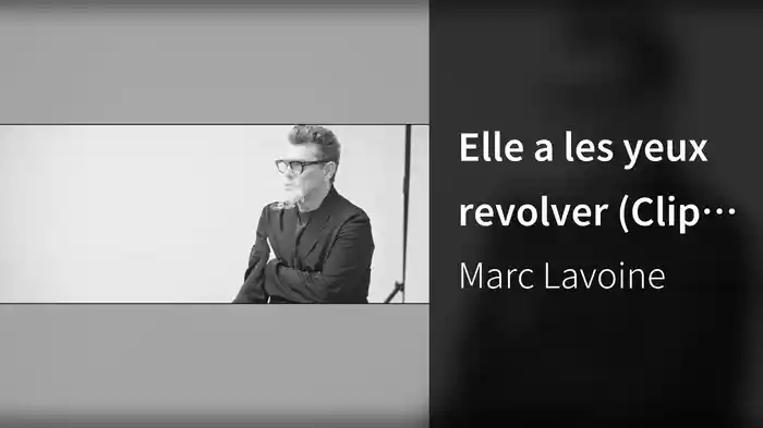 Elle a les yeux revolver (Clip officiel)