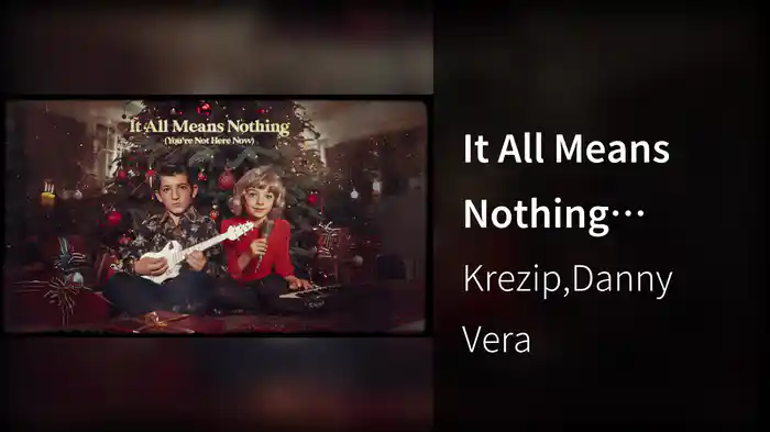 It All Means Nothing (You're Not Here Now) (Lyric Video)