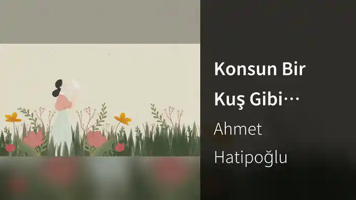 Konsun Bir Kuş Gibi (Lyric Video)