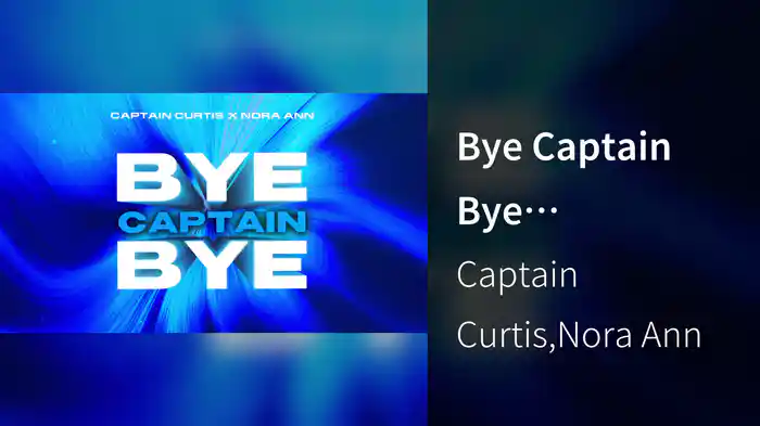 Bye Captain Bye (Visualizer)