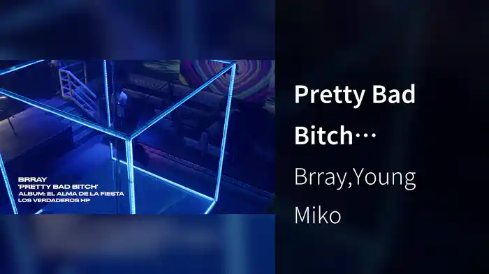 Pretty Bad Bitch (Visualizer)