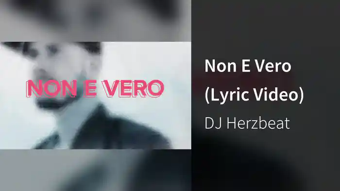 Non E Vero (Lyric Video)