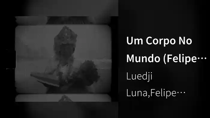 Um Corpo No Mundo (Felipe Poeta Remix)