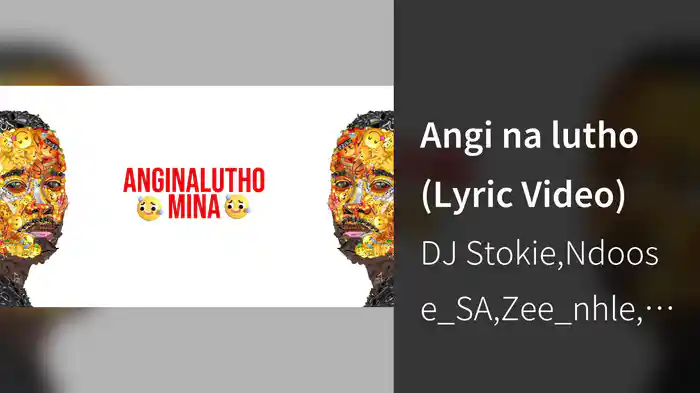 Angi na lutho (Lyric Video)