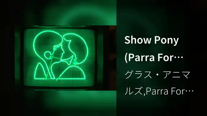 Show Pony (Parra For Cuva Remix)