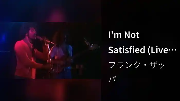 I'm Not Satisfied (Live June 21, 1974)