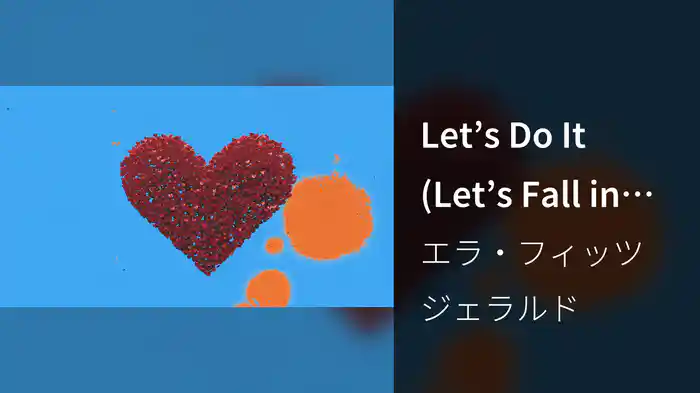 Let’s Do It (Let’s Fall in Love) (Live At The Coliseum)