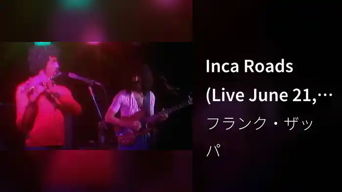 Inca Roads (Live June 21, 1974)