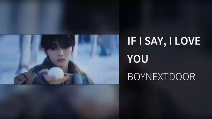 IF I SAY, I LOVE YOU