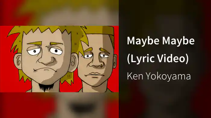 Maybe Maybe (Lyric Video)