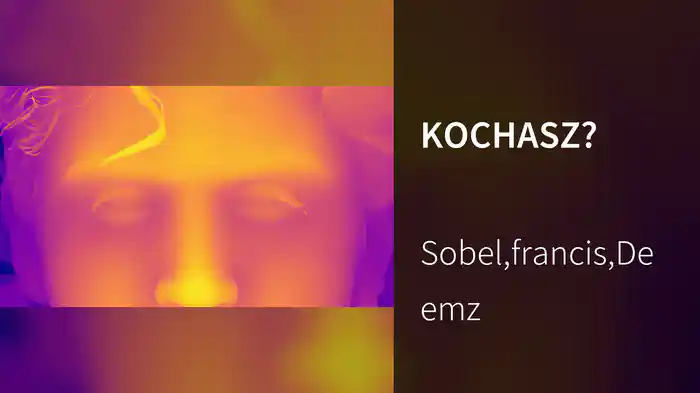 KOCHASZ?