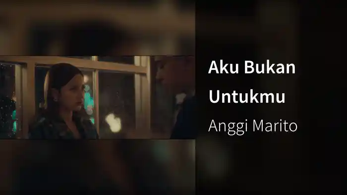 Aku Bukan Untukmu