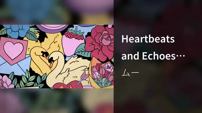 Heartbeats and Echoes (Visualizer)