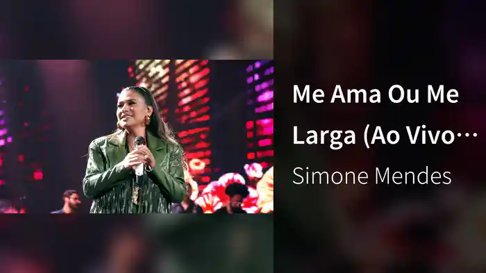 Me Ama Ou Me Larga (Ao Vivo Em Manaus / 2024)