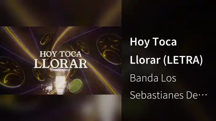 Hoy Toca Llorar (LETRA)