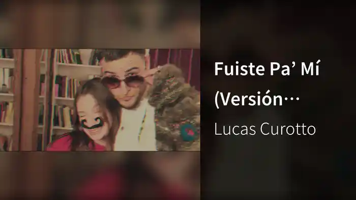 Fuiste Pa’ Mí (Versión Acústica)