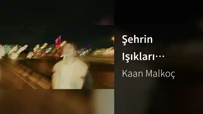 Şehrin Işıkları (Lyric Video)