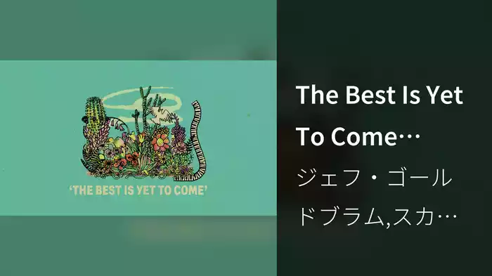 The Best Is Yet To Come (Lyric Video)