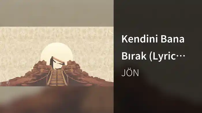 Kendini Bana Bırak (Lyric Video)