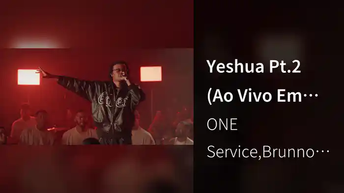 Yeshua Pt.2 (Ao Vivo Em São Paulo / 2024)