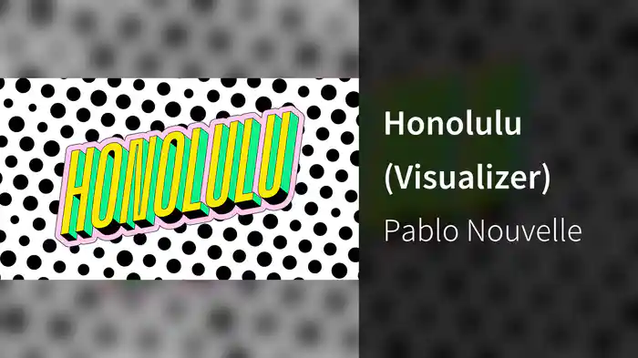 Honolulu (Visualizer)