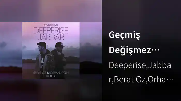Geçmiş Değişmez (Berat Oz & Orhan Aydin Remix / Audio)