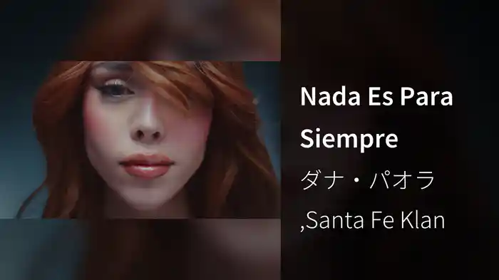 Nada Es Para Siempre