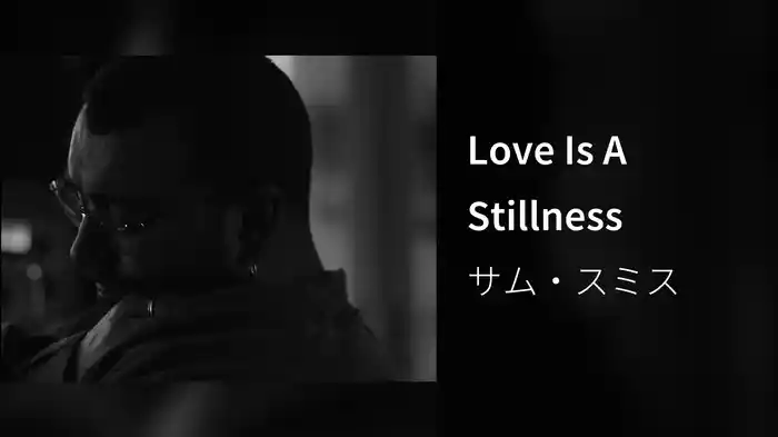 Love Is A Stillness