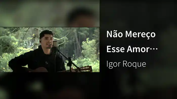 Não Mereço Esse Amor (Live Acoustic)