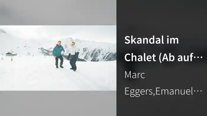 Skandal im Chalet (Ab auf die Piste)