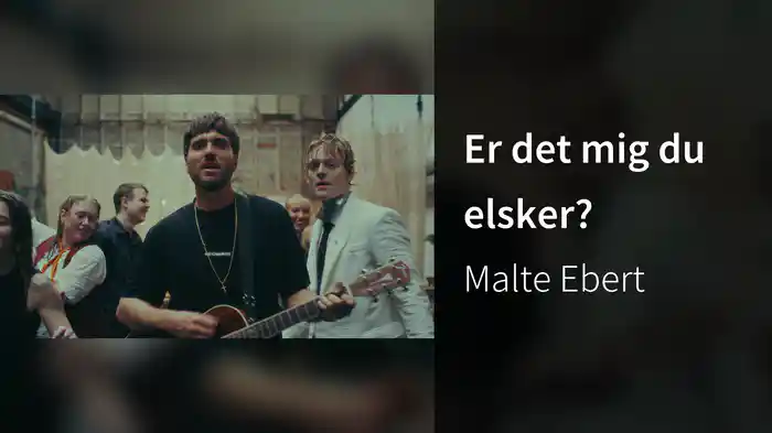 Er det mig du elsker?