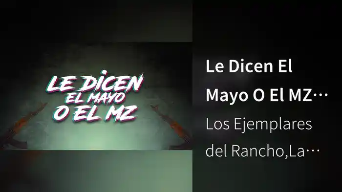 Le Dicen El Mayo O El MZ (En Vivo/LETRA)