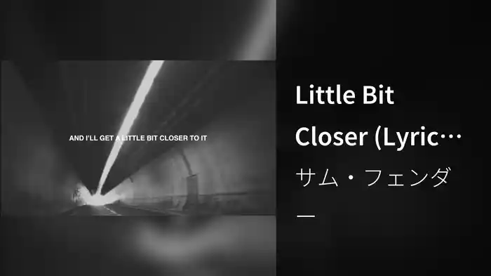 Little Bit Closer (Lyric Video)