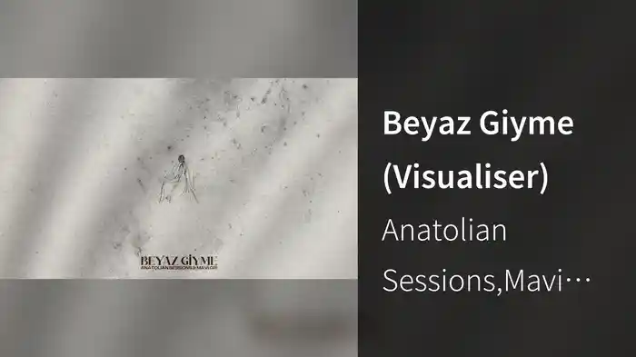 Beyaz Giyme (Visualiser)