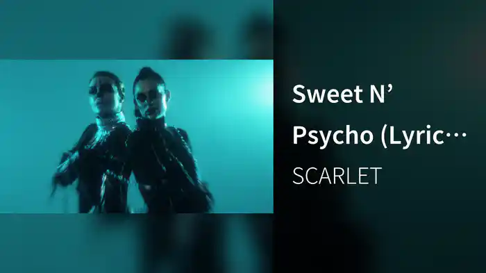 Sweet N’ Psycho (Lyric Video)