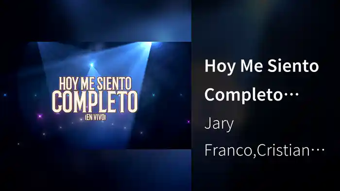 Hoy Me Siento Completo (LETRA/En Vivo)