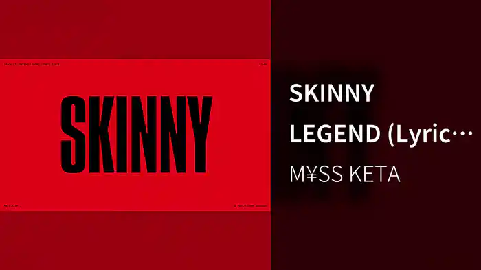 SKINNY LEGEND (Lyric Video)
