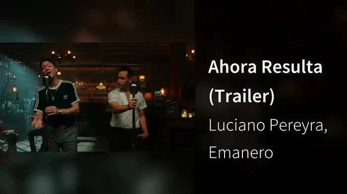 Ahora Resulta (Trailer)